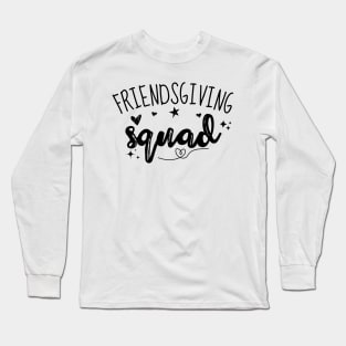 Friendsgiving Long Sleeve T-Shirt